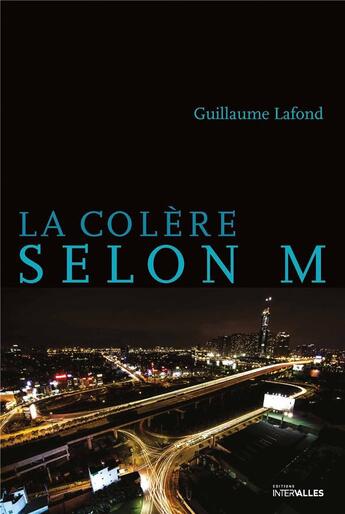 Couverture du livre « La colère selon M » de Guillaume Lafond aux éditions Intervalles