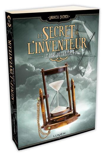 Couverture du livre « Le secret de l'inventeur Tome 3 : le pari du traître » de Andrea Cremer aux éditions Lumen