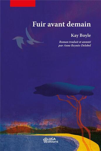 Couverture du livre « Fuir avant demain » de Kay Boyle aux éditions Uga Éditions