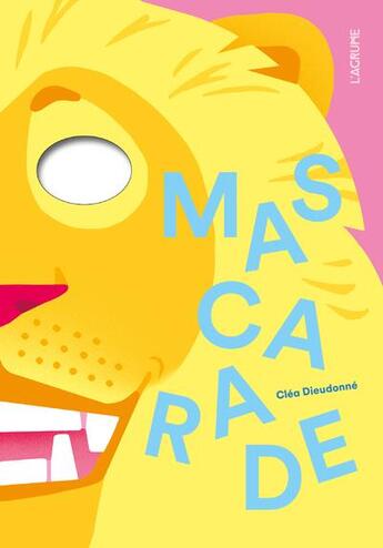 Couverture du livre « Mascarade » de Clea Dieudonne aux éditions L'agrume