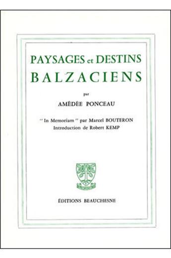 Couverture du livre « Paysages et destins balzaciens » de Amedee Ponceau aux éditions Beauchesne