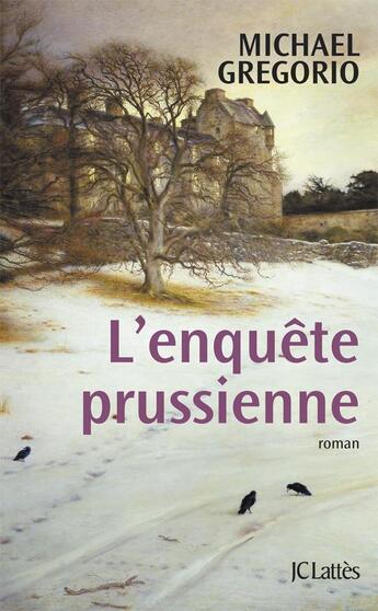 Couverture du livre « L'enquête prussienne » de Michael Gregorio aux éditions Lattes