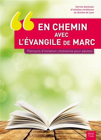 Couverture du livre « En chemin avec l'évangile de Marc ; parcours d'initiation chrétienne pour adultes » de  aux éditions Mame