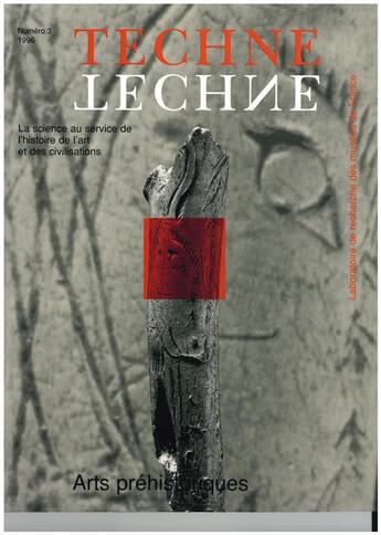 Couverture du livre « Techne, n 3, 1996. les arts prehistoriques » de Bellaigue Mathilde aux éditions Techne