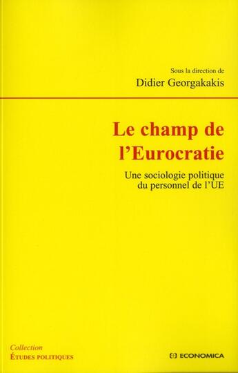 Couverture du livre « CHAMP DE L'EUROCRATIE (LE) » de Georgakakis/Didier aux éditions Economica