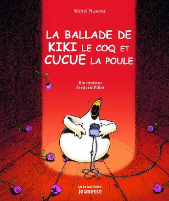 Couverture du livre « Ballade de Kiki le coq et Cucue la poule » de Michel Piquemal et Frederic Pillot aux éditions La Martiniere Jeunesse