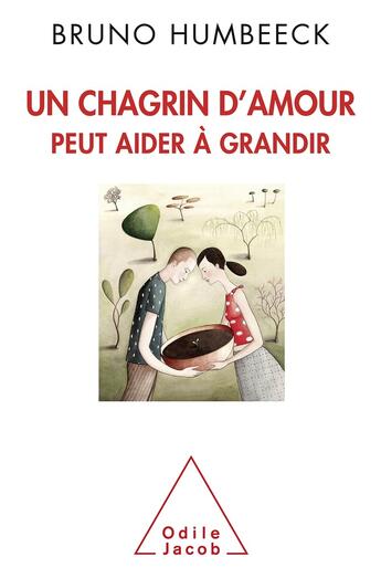 Couverture du livre « Un chagrin d'amour peut aider à grandir » de Bruno Humbeeck aux éditions Odile Jacob