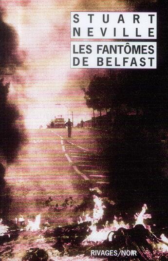 Couverture du livre « Les fantômes de Belfast » de Stuart Neville aux éditions Rivages