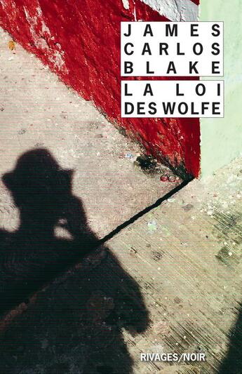 Couverture du livre « La loi des Wolfe » de James Carlos Blake aux éditions Rivages