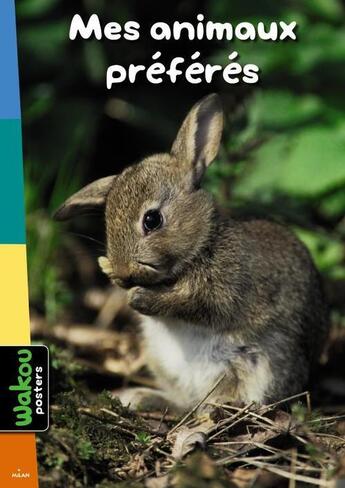 Couverture du livre « Mes animaux préférés ; wakou posters » de  aux éditions Milan