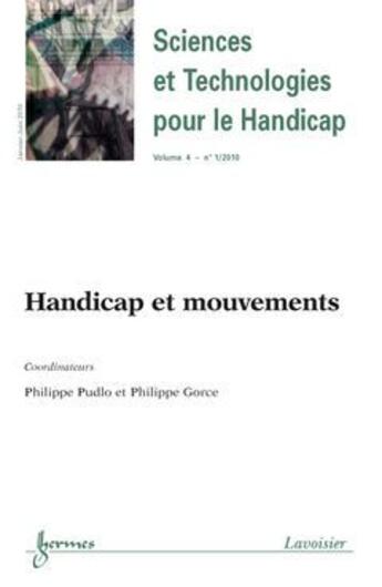 Couverture du livre « Handicap et mouvements » de Philippe Pudlo et Philippe Gorce aux éditions Hermes Science Publications