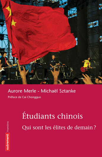 Couverture du livre « Étudiants chinois » de Aurore Merle et Michael Sztanke aux éditions Autrement