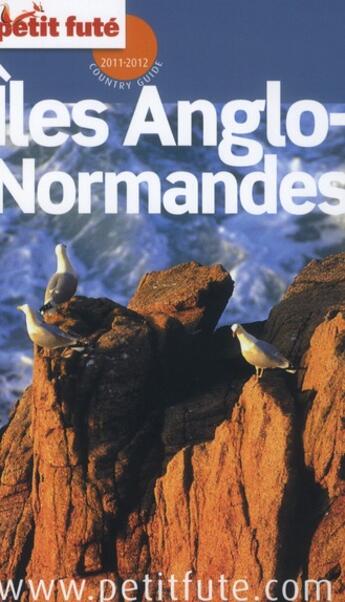 Couverture du livre « GUIDE PETIT FUTE ; COUNTRY GUIDE ; îles anglo-normandes (édition 2011-2012) » de  aux éditions Le Petit Fute