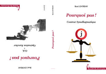 Couverture du livre « Pourquoi pas ? contrat synallagmatique ; ok ; opération karcher » de Rene Lentremy aux éditions Societe Des Ecrivains