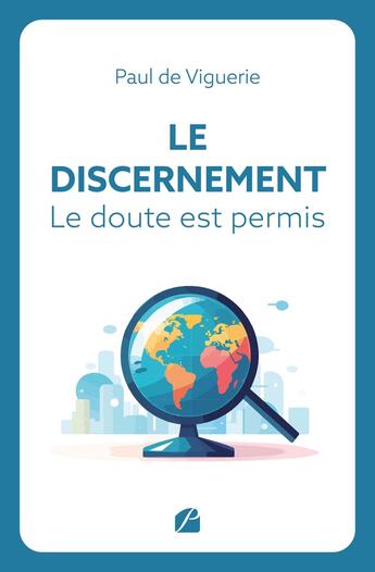 Couverture du livre « Le Discernement : Le doute est permis » de Paul De Viguerie aux éditions Editions Du Panthéon