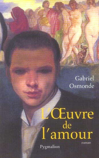 Couverture du livre « L'oeuvre de l'amour » de Gabriel Osmonde aux éditions Pygmalion