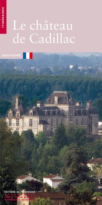 Couverture du livre « Le chateau de cadillac » de  aux éditions Editions Du Patrimoine