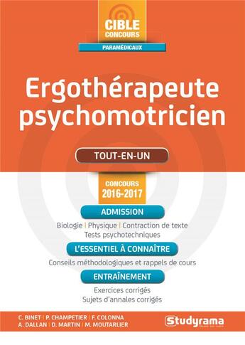 Couverture du livre « Ergothérapeute, psychomotricien ; tout-en-un (concours 2016/2017) » de Albina Dallan et Florence Colonna aux éditions Studyrama