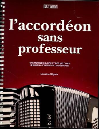 Couverture du livre « L'accordéon sans professeur » de Lorraine Seguin aux éditions Editions De L'homme