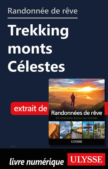 Couverture du livre « Randonnée de rêve - Trekking monts Célestes (Kirghizistan) » de  aux éditions Ulysse