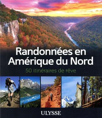 Couverture du livre « Randonnées en Amérique du Nord (édition 2019) » de Collectif Ulysse aux éditions Ulysse