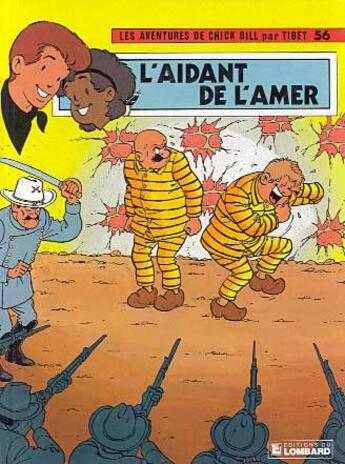 Couverture du livre « Les aventures de Chick Bill T.56 ; l'aidant de l'amer » de Tibet aux éditions Lombard