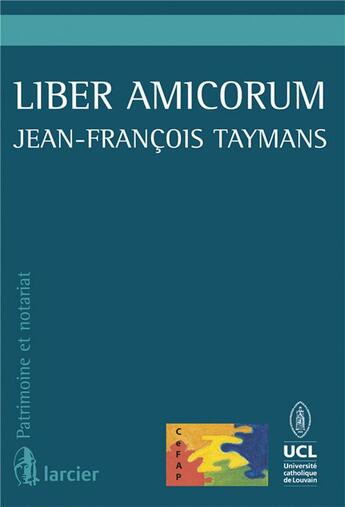 Couverture du livre « Liber amicorum jean-francois taymans » de Etienne Beguin aux éditions Larcier