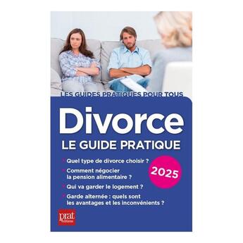 Couverture du livre « Divorce : Le guide pratique (édition 2025) » de Emmanuele Vallas-Lernez aux éditions Prat Editions