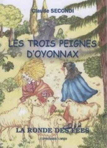 Couverture du livre « Les trois peignes d'Oyonnax » de Claude Secondi aux éditions Presses Du Midi