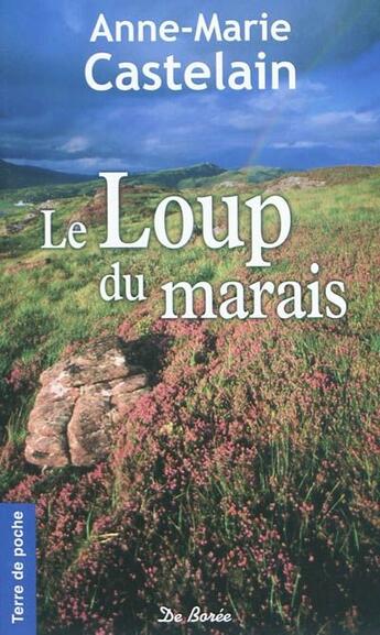 Couverture du livre « Loup du marais (le) » de Castelain Am aux éditions De Boree