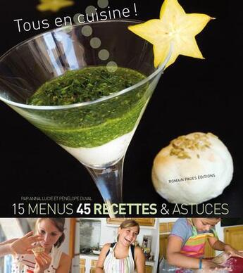 Couverture du livre « Tous en cuisine t.1 » de Penelope Duval et Lucie Duval et Anna Duval aux éditions Romain Pages