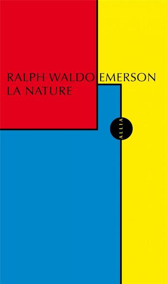 Couverture du livre « La nature » de Ralph Waldo Emerson aux éditions Allia