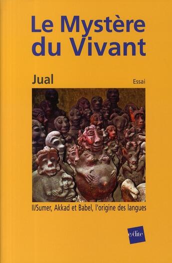 Couverture du livre « Le mystère du vivant t.2 » de Jual aux éditions Edite