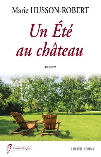 Couverture du livre « Un été au château » de Marie Husson-Robert aux éditions Lucien Souny