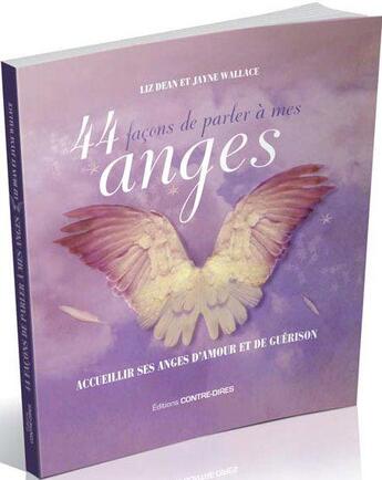 Couverture du livre « 44 façons de parler à mes anges » de Liz Dean et Jayne Wallace aux éditions Contre-dires