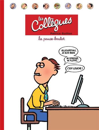Couverture du livre « Les collègues t.1 ; la pause-boulot » de Patrice Guillon aux éditions La Boite A Bulles