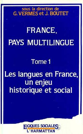 Couverture du livre « France, pays multilingue t.2 ; pratiques des langues en France » de Josiane Boutet et Genevieve Vermes aux éditions L'harmattan