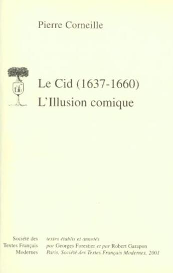 Couverture du livre « Le Cid ; l'illusion comique » de Pierre Corneille aux éditions Stfm