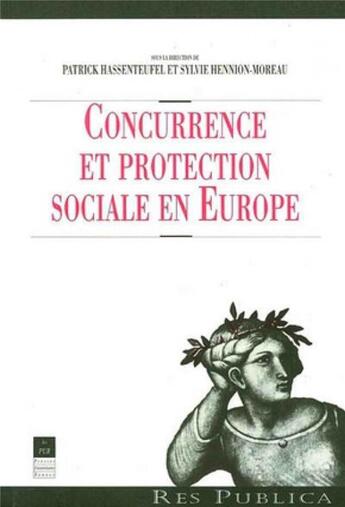 Couverture du livre « Concurrence et protection sociale en Europe » de  aux éditions Pu De Rennes