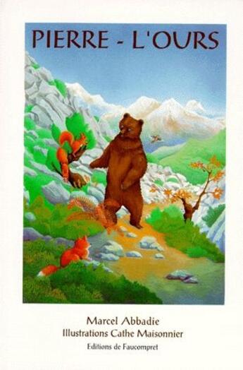 Couverture du livre « Pierre l'ours » de Marcel Abbadie et Cathe Maisonnier aux éditions Faucompret