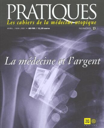 Couverture du livre « Pratiques n13 - la medecine et l'argent » de  aux éditions Indigene