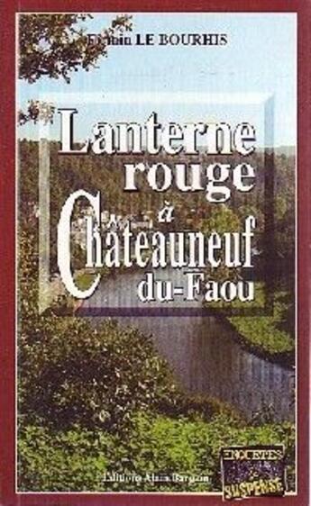 Couverture du livre « Lanterne rouge à Châteauneuf-du-Faou » de Firmin Le Bourhis aux éditions Bargain