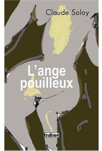 Couverture du livre « L'ange pouilleux » de Claude Soloy aux éditions Krakoen