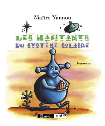 Couverture du livre « Les habitants du système solaire » de Yannou Maitre aux éditions Elzevir