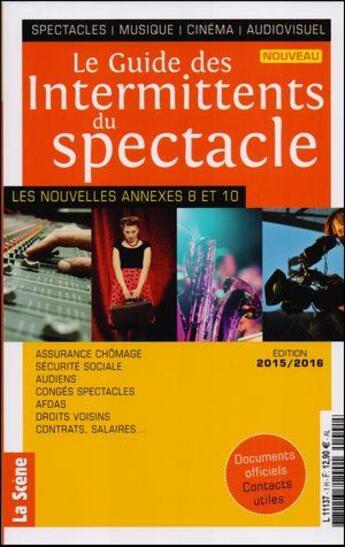 Couverture du livre « Le guide des intermittents du spectacle 2015/2016 » de  aux éditions Millenaire