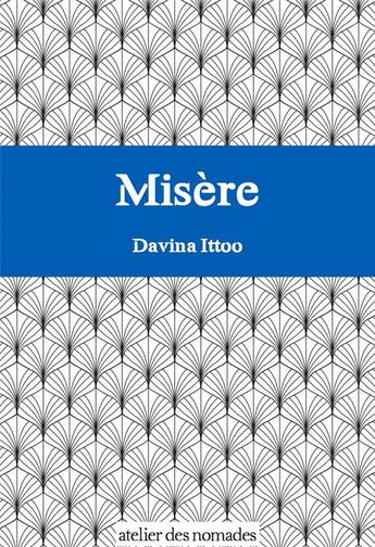 Couverture du livre « Misère » de Ittoo Davina aux éditions Atelier Des Nomades