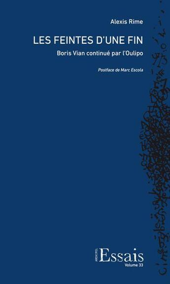 Couverture du livre « Les feintes d'une fin : Boris Vian continue par l'oulipo » de Alexis Rime aux éditions Archipel Suisse