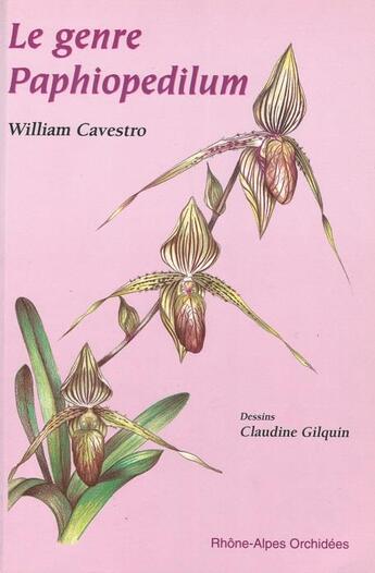 Couverture du livre « Le genre Paphiopedilum » de William Cavestro aux éditions Cavestro William