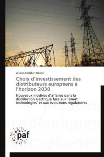 Couverture du livre « Choix d'investissement des distributeurs européens à l'horizon 2030 » de Alvaro Andaluz-Alcazar aux éditions Presses Academiques Francophones