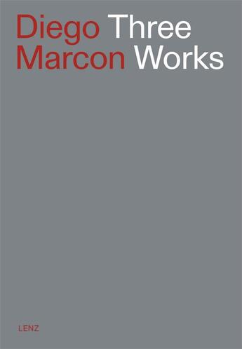 Couverture du livre « Diego Marcon : three works » de  aux éditions Lenz Press